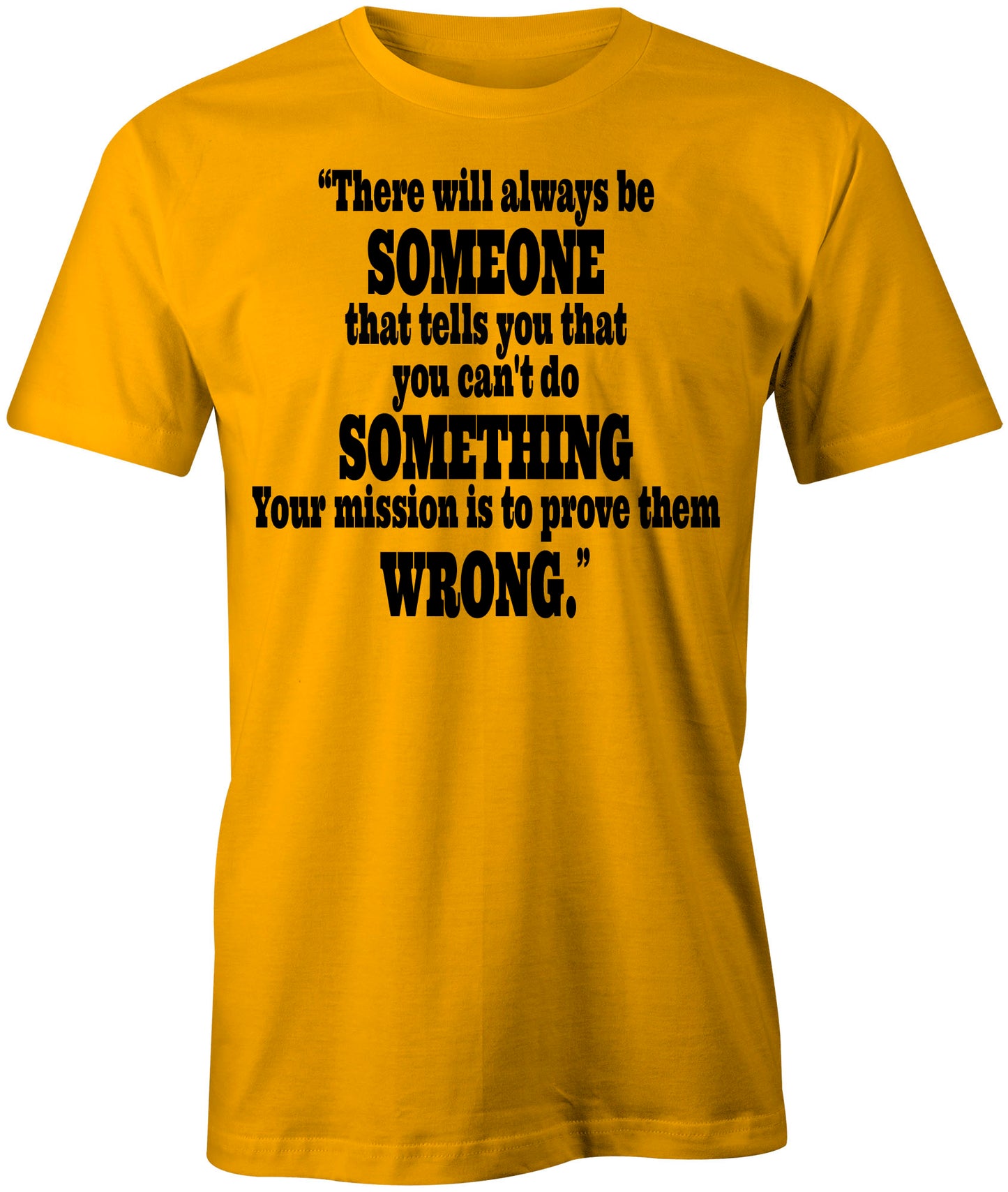 Men's There Will Always Be Someone T-Shirts - Comfort Styles
