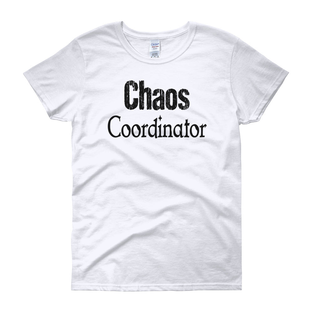 Women's short sleeve Chaos Coordinator t-shirt - Comfort Styles