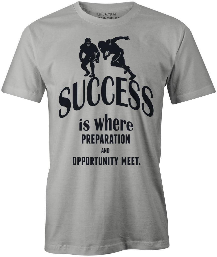 Men's Success is Where Preparation and Opportunity Meet T-Shirts - Comfort Styles