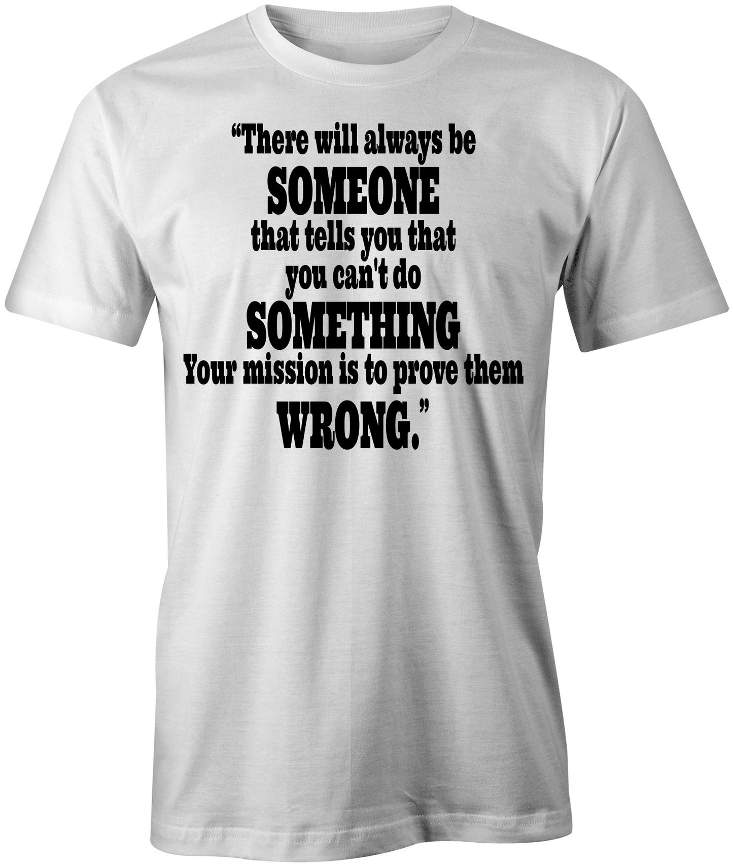 Men's There Will Always Be Someone T-Shirts - Comfort Styles